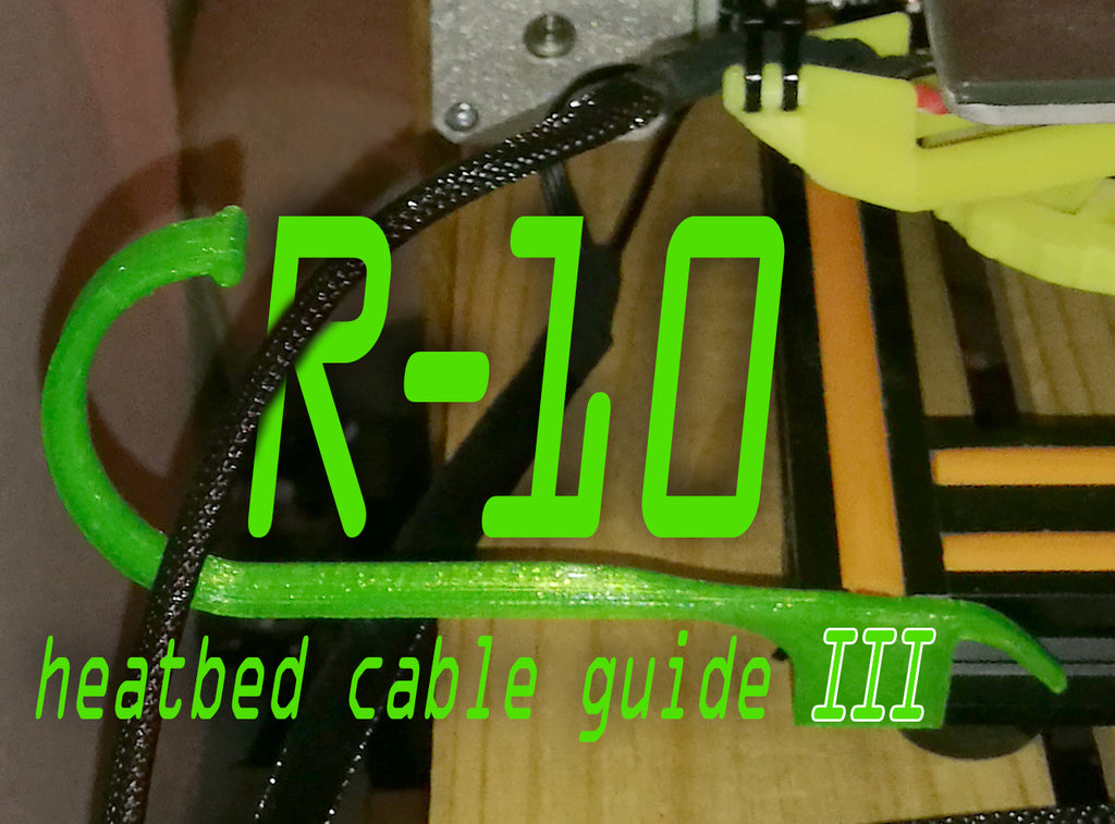 CR-10 heatbed cable guide III