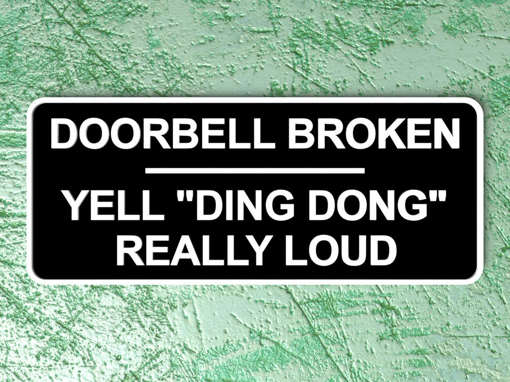 &quot;Doorbell Defective&quot; Sign