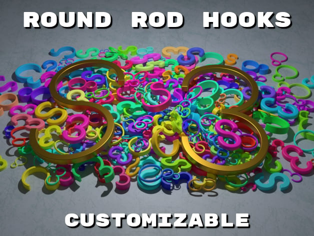 Customizable round rod hooks - S-hooks and 3-hooks